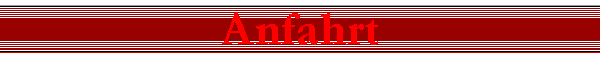 Anfahrt