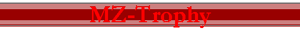 MZ-Trophy